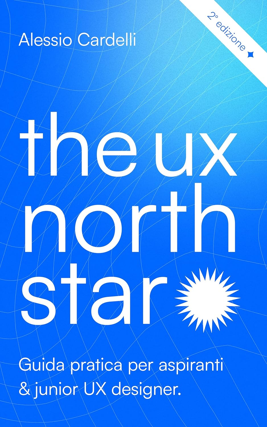 Copertina del libro "The UX North Star"